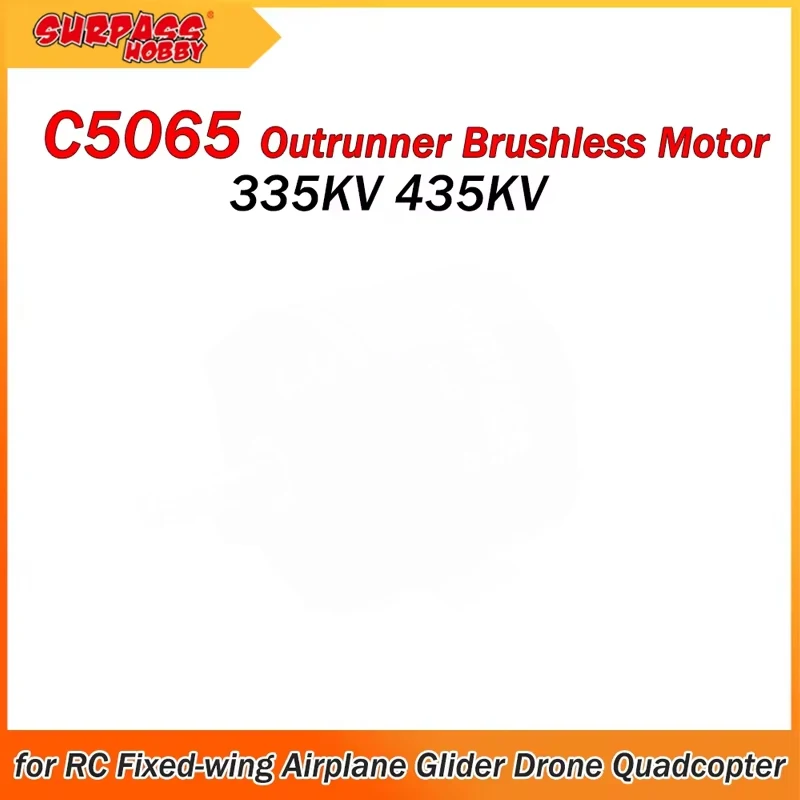 Surpass Hobby C5065 5065 335KV 435KV Outrunner Brushless Motor for RC Fixed-wing Airplane Quadcopter FPV Drone Model DIY Parts
Surpass Hobby C5065 5065 335KV 435KV Outrunner Brushless Motor for RC Fixed-wing Airplane Quadcopter FPV Drone Model DIY Parts