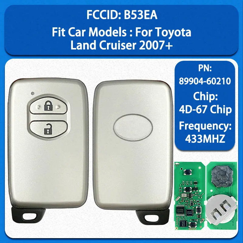 CN007175 Aftermarket 2 Buttons Smart Key 4D67 Chip 433MHz FCC B53EA PN 89904-60210 Keyless Go For Toyota Land Cruiser 2007+
CN007175 Aftermarket 2 Buttons Smart Key 4D67 Chip 433MHz FCC B53EA PN 89904-60210 Keyless Go For Toyota Land Cruiser 2007+