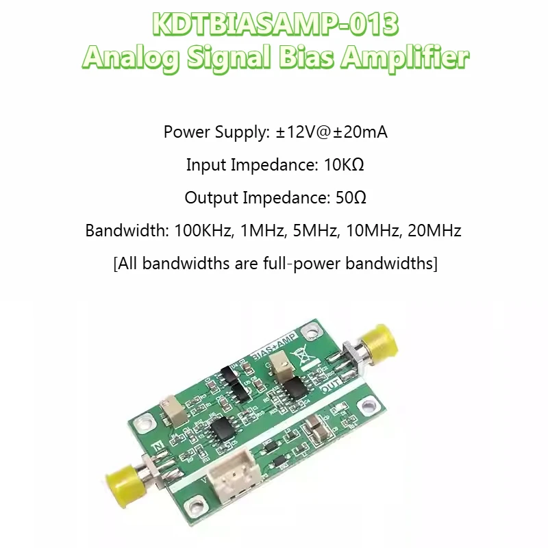 DC Bias Operational Amplifier Waveform Level Lift 10MHz Bandwidth, Zero Amplifier ± 5V Range KDTBIASAMP-013
DC Bias Operational Amplifier Waveform Level Lift 10MHz Bandwidth, Zero Amplifier ± 5V Range KDTBIASAMP-013