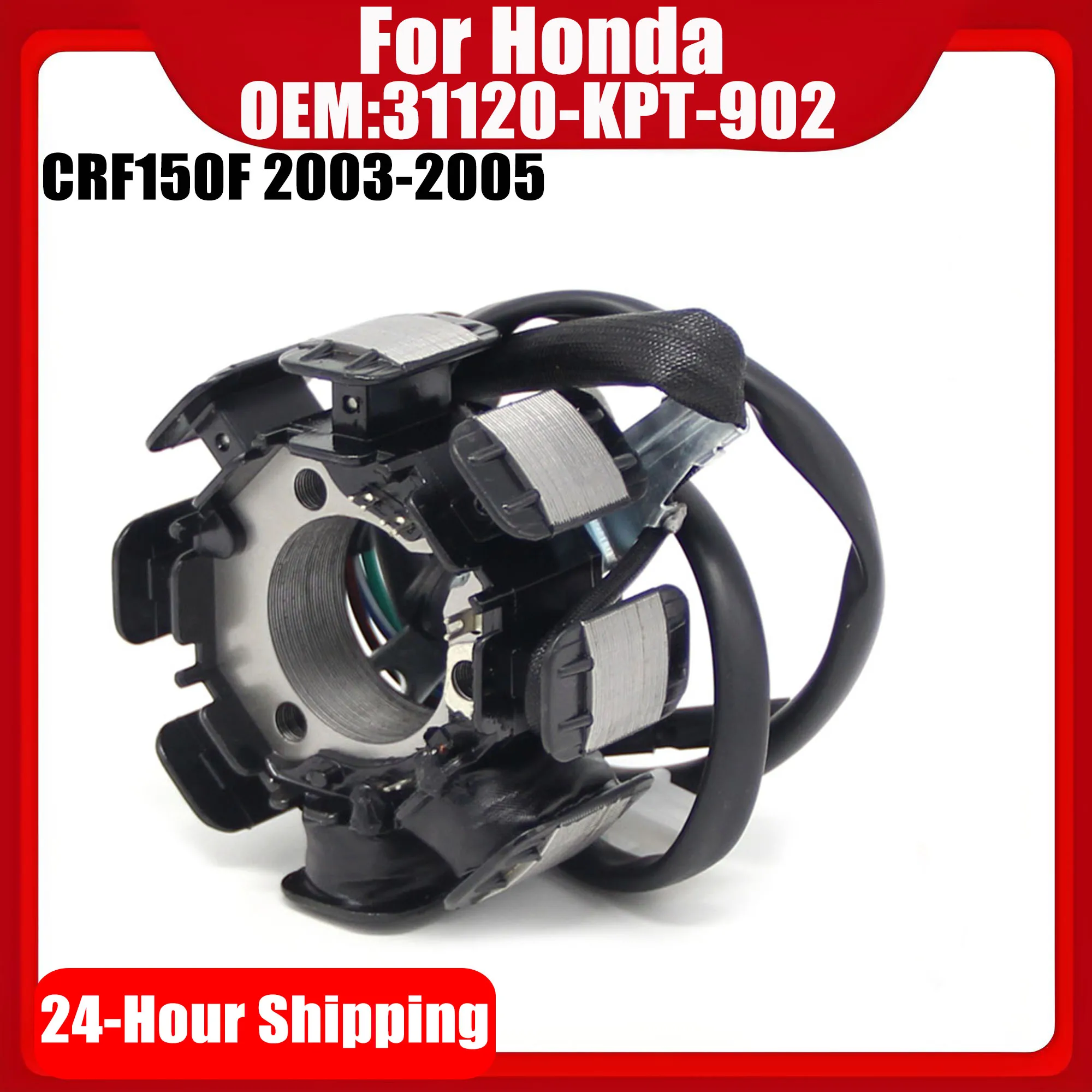 For Honda CRF150F CRF 150F 2003 2004 2005 Motorcycle Stator Coil 31120-KPT-902
For Honda CRF150F CRF 150F 2003 2004 2005 Motorcycle Stator Coil 31120-KPT-902