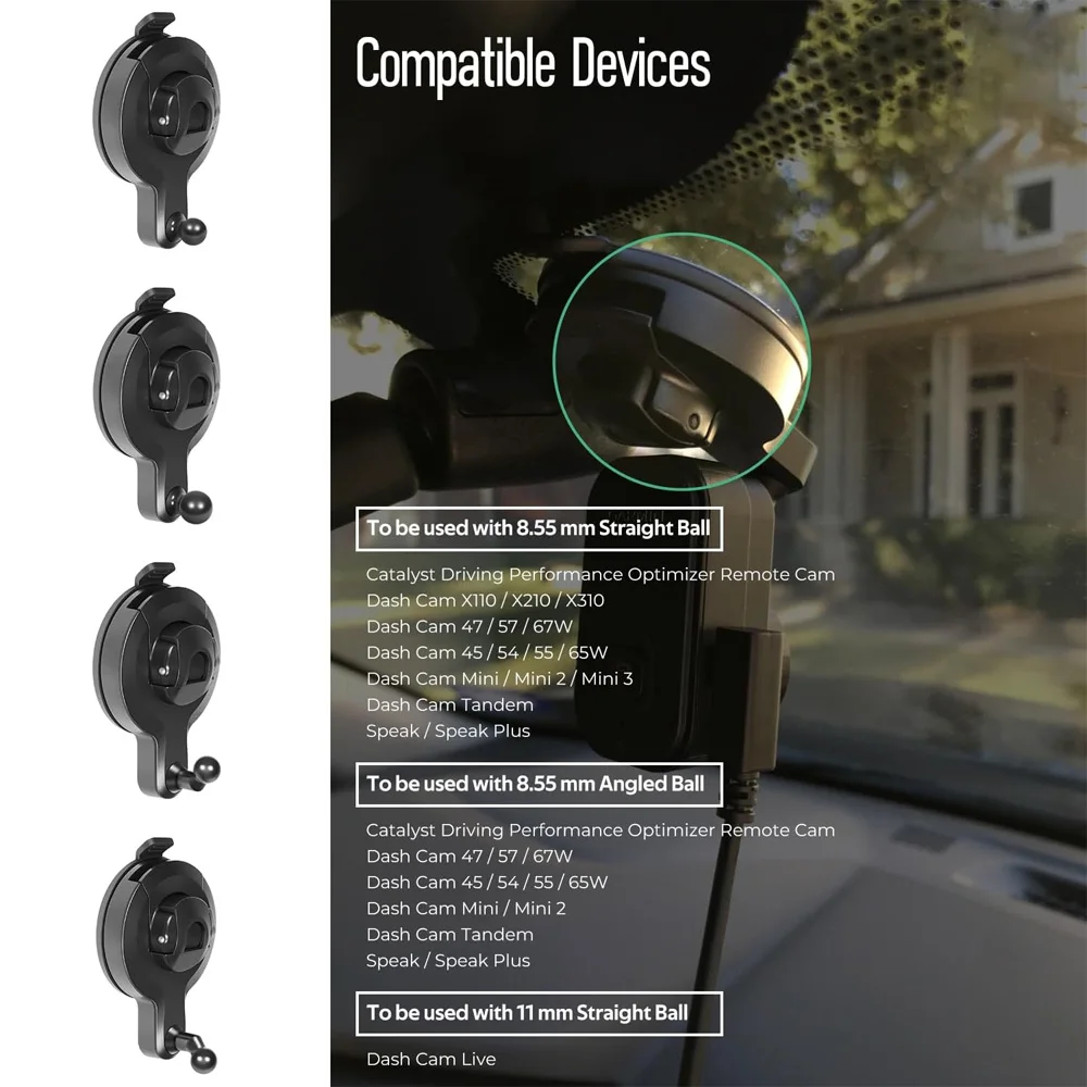 Universal Dash Cam Suction Cup Mount for Garmin 010-12530-25 to support a wide range of dash cams compatible with Garmin
Universal Dash Cam Suction Cup Mount for Garmin 010-12530-25 to support a wide range of dash cams compatible with Garmin