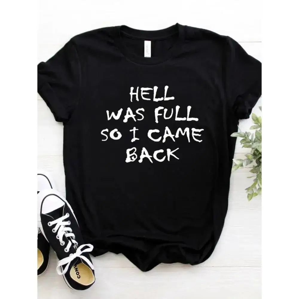 HELL WAS FULL So I Came Back Letter Print T Shirt Women Short Sleeve O Neck Loose Tshirt Summer Women Tee Shirt Tops Clothes
HELL WAS FULL So I Came Back Letter Print T Shirt Women Short Sleeve O Neck Loose Tshirt Summer Women Tee Shirt Tops Clothes