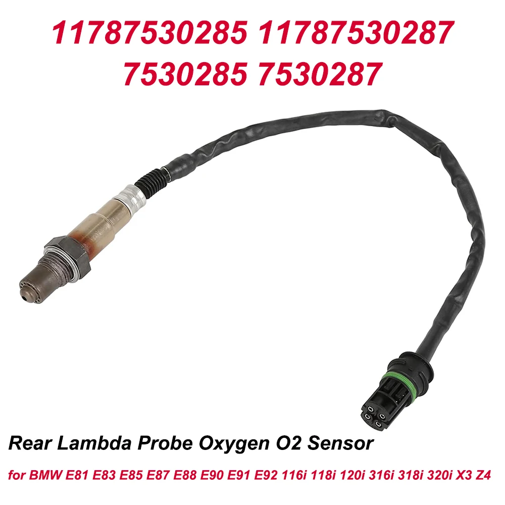 11787530285 11787530287 Rear Lambda Probe Oxygen O2 Sensor For BMW E81 E83 E85 E87 E88 E90 E91 118i 120i 316i 318i 320i X3 Z4
11787530285 11787530287 Rear Lambda Probe Oxygen O2 Sensor For BMW E81 E83 E85 E87 E88 E90 E91 118i 120i 316i 318i 320i X3 Z4