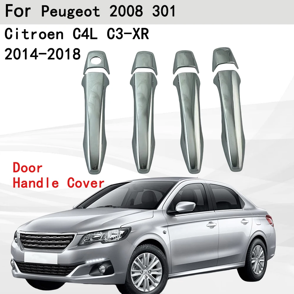 For Peugeot 2008 301 Citroen C4L C3-XR 2014 2015 2016 - 2018 Chrome Door Handle Cover Car Stickers Trim Car Accessories
For Peugeot 2008 301 Citroen C4L C3-XR 2014 2015 2016 - 2018 Chrome Door Handle Cover Car Stickers Trim Car Accessories