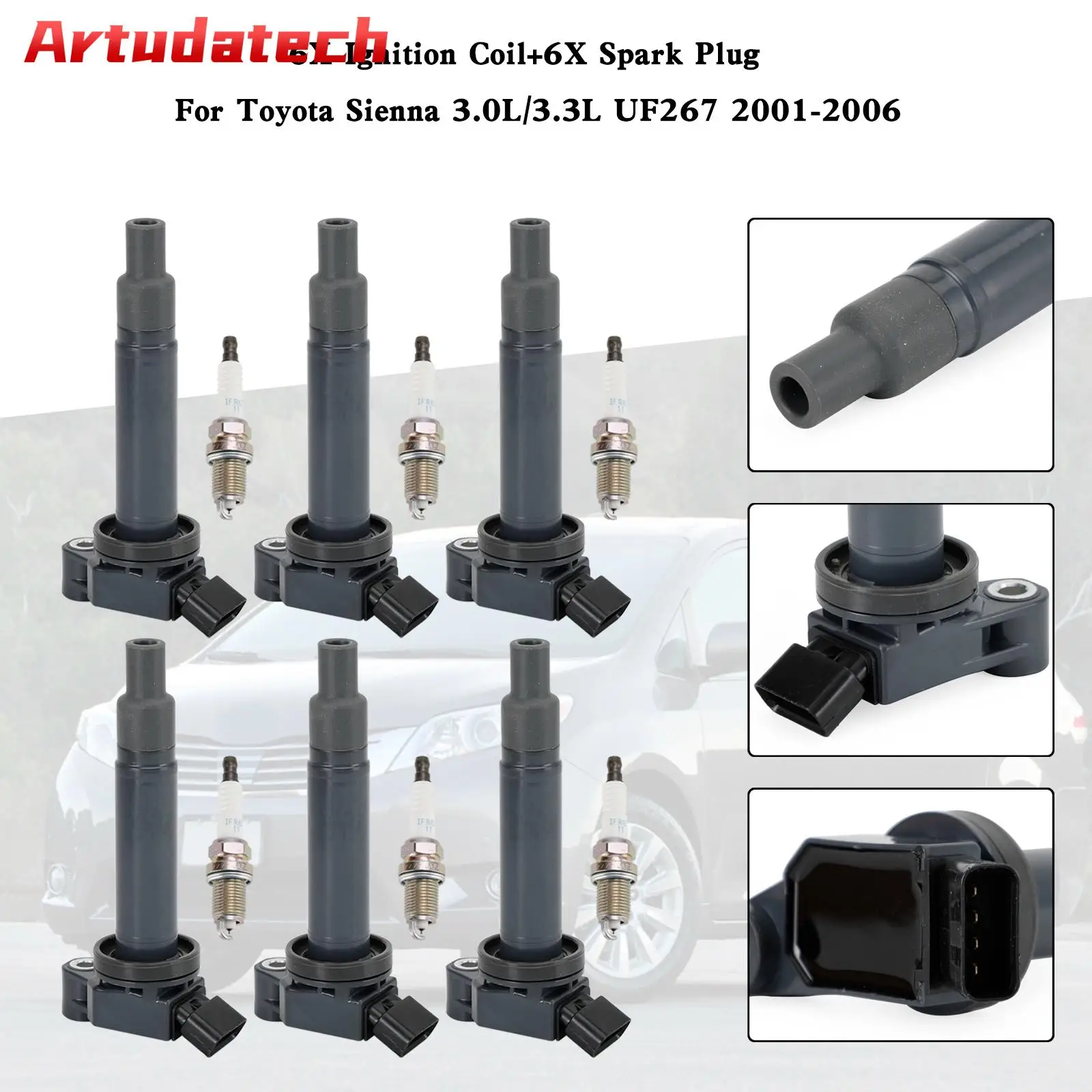Artudatech 6X Ignition Coil+6X Spark Plug For Toyota Sienna 3.0L/3.3L UF267 2001-2006
Artudatech 6X Ignition Coil+6X Spark Plug For Toyota Sienna 3.0L/3.3L UF267 2001-2006