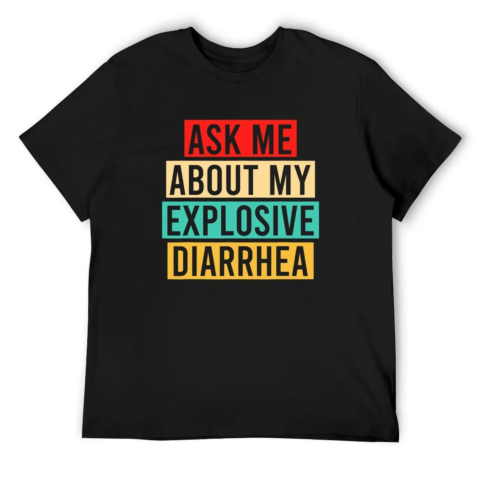 Ask Me About My Explosive Diarrhea Vintage Funny Poop Quote T-Shirt Personalized t-shirt graphic tee shirt designer t shirt men
Ask Me About My Explosive Diarrhea Vintage Funny Poop Quote T-Shirt Personalized t-shirt graphic tee shirt designer t shirt men
