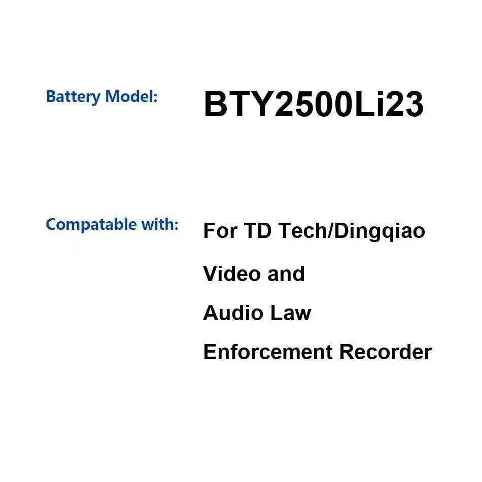 2500 мАч для TD Tech Dingqiao видео и аудио записывающее устройство для правоохранительных органов прочный аккумулятор для корпусной камеры Bty2500li23
2500 мАч для TD Tech Dingqiao видео и аудио записывающее устройство для правоохранительных органов прочный аккумулятор для корпусной камеры Bty2500li23