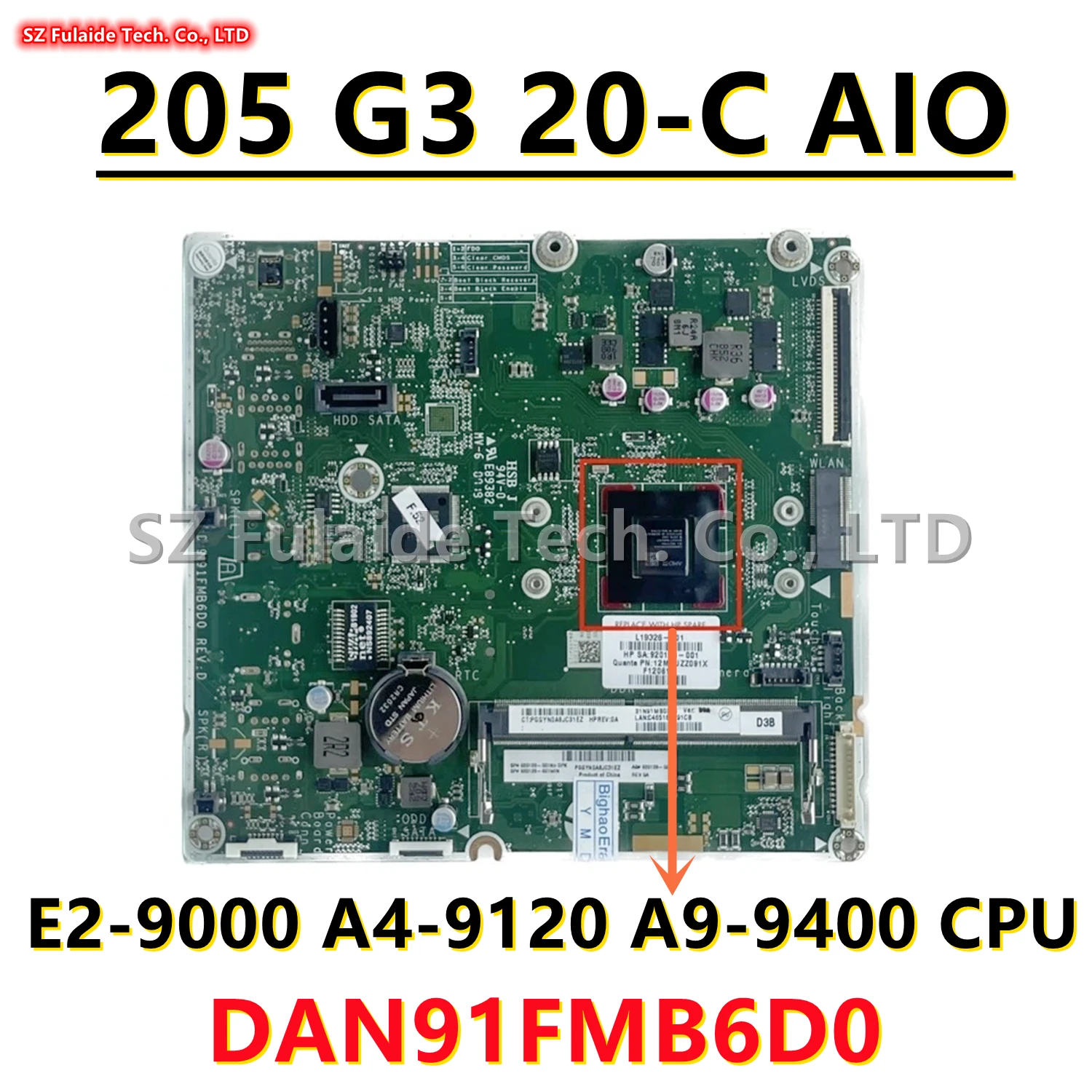 L19326-601 920128-001 920128-601 920128-004 For HP 205 G3 20-C AIO Motherboard With E2-9000 A4-9120 A9-9400 CPU DAN91FMB6D0
L19326-601 920128-001 920128-601 920128-004 For HP 205 G3 20-C AIO Motherboard With E2-9000 A4-9120 A9-9400 CPU DAN91FMB6D0