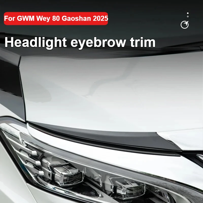 For GWM Wey 80 Gaoshan 2025 Front Face Headlight Eyebrow Trim Modification Black Exterior Decorative Accessories
For GWM Wey 80 Gaoshan 2025 Front Face Headlight Eyebrow Trim Modification Black Exterior Decorative Accessories