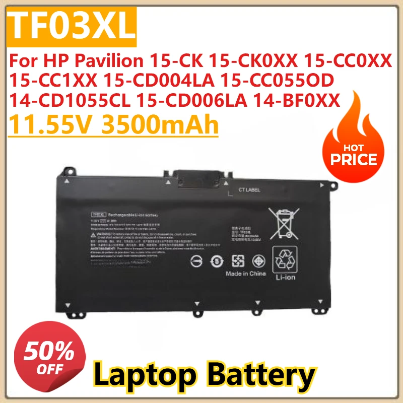 TF03XL Laptop battery 11.55V 3500mAh For HP Pavilion 15-CK 15-CK0XX 15-CC0XX 15-CC1XX 15-CD004LA 15-CC055OD 15-CD006LA 14-BF0XX
TF03XL Laptop battery 11.55V 3500mAh For HP Pavilion 15-CK 15-CK0XX 15-CC0XX 15-CC1XX 15-CD004LA 15-CC055OD 15-CD006LA 14-BF0XX