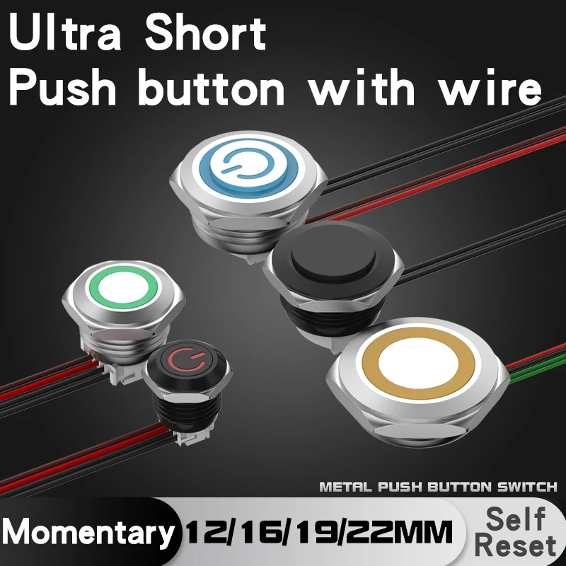 12/16/19/22mm Mini Metal Push Button Switch Ultra Short With Wire Momentary Reset With LED Light Flat Head 6V 24V Jog Switch
12/16/19/22mm Mini Metal Push Button Switch Ultra Short With Wire Momentary Reset With LED Light Flat Head 6V 24V Jog Switch