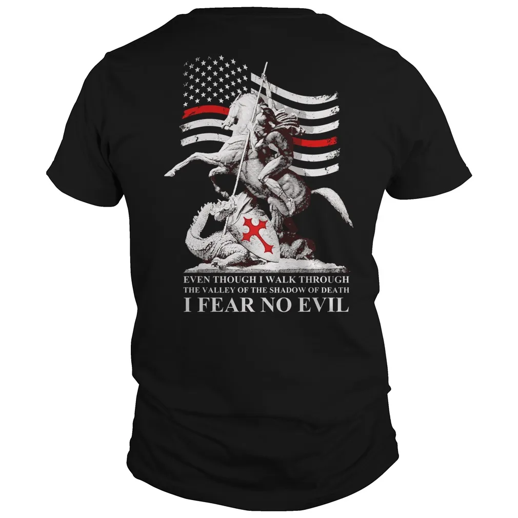 I Fear No Evil. St. George Slay Dragon Thin Red Line US Flag T Shirt. Short Sleeve 100% Cotton Casual T-shirts Loose Top S-3XL
I Fear No Evil. St. George Slay Dragon Thin Red Line US Flag T Shirt. Short Sleeve 100% Cotton Casual T-shirts Loose Top S-3XL