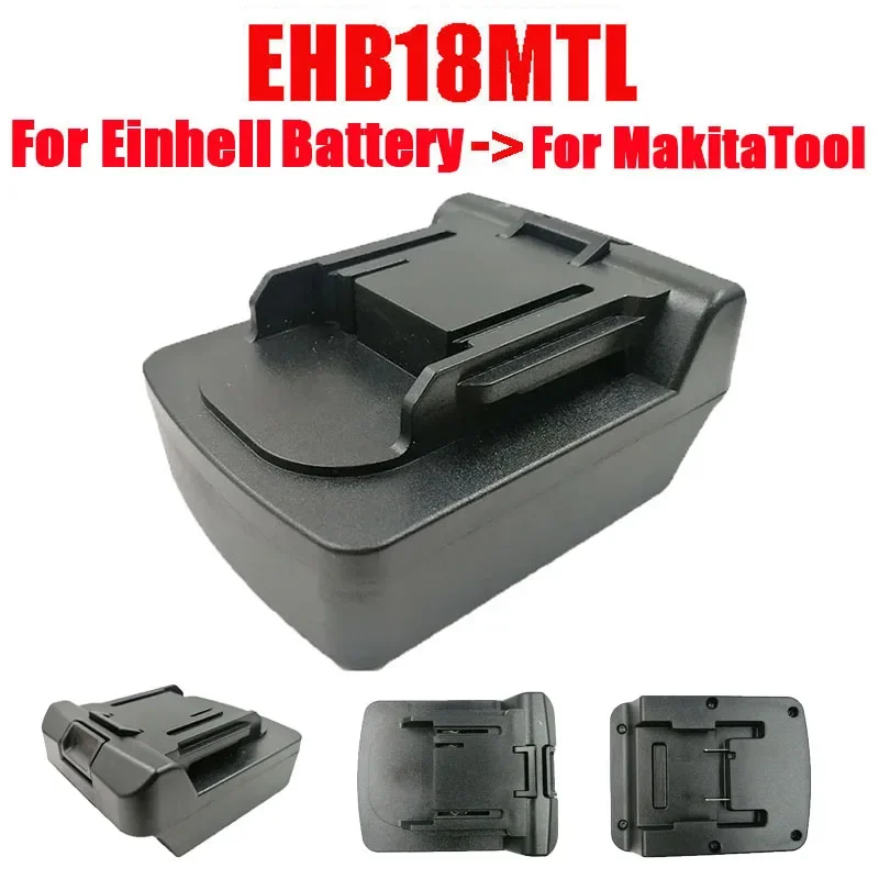 EHB18MTL Battery Adapter for Einhell 18V Lithium Battery Convert To for Makita 18V Battery for Makita Electric Power Tools Use
EHB18MTL Battery Adapter for Einhell 18V Lithium Battery Convert To for Makita 18V Battery for Makita Electric Power Tools Use
