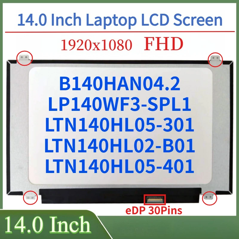 14-дюймовый IPS ЖК-экран для ноутбука LP140WF3-SPL1 LTN140HL05-301 LTN140HL02-B01 LTN140HL05-401 B140HAN04.2 Матричная панель дисплея 1920x1080
14-дюймовый IPS ЖК-экран для ноутбука LP140WF3-SPL1 LTN140HL05-301 LTN140HL02-B01 LTN140HL05-401 B140HAN04.2 Матричная панель дисплея 1920x1080