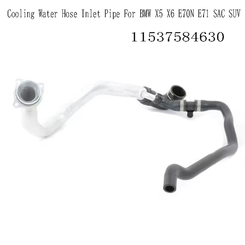 11537584630 Cooling Water Hose Inlet Pipe For BMW X5 X6 E70N E71 SAC SUV
11537584630 Cooling Water Hose Inlet Pipe For BMW X5 X6 E70N E71 SAC SUV