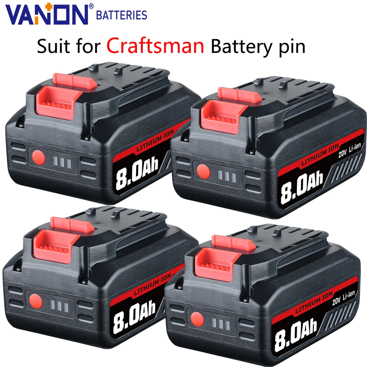 Vanon 20V 4P 8Ah MAX Lithium Battery Replace for Craftsman MCB205 CMCB204 CMCB206 CMCB202 CMCB201 20V Cordless tool Battery pin
Vanon 20V 4P 8Ah MAX Lithium Battery Replace for Craftsman MCB205 CMCB204 CMCB206 CMCB202 CMCB201 20V Cordless tool Battery pin