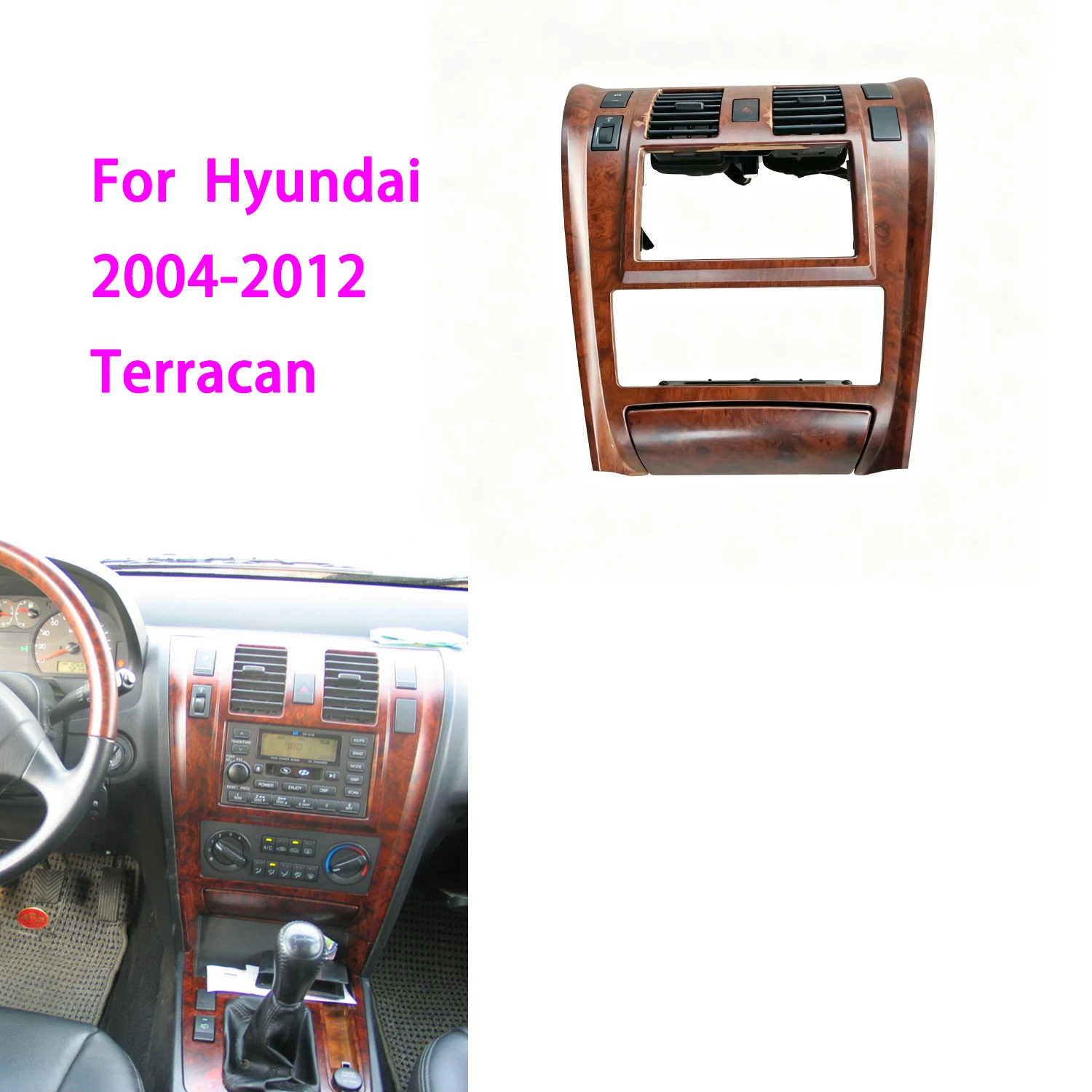 Car radio accessories For Hyundai 2004-2012 Terracan center console peach wood trim panel instrument panel air middle outlet
Car radio accessories For Hyundai 2004-2012 Terracan center console peach wood trim panel instrument panel air middle outlet