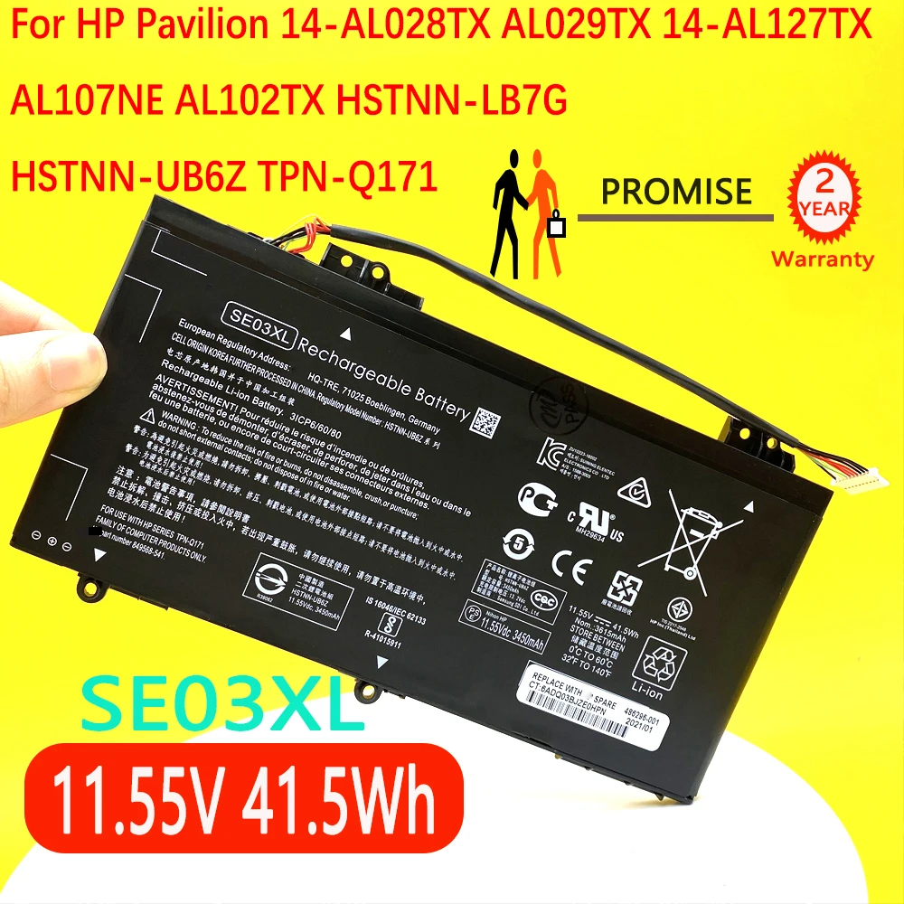 SE03XL Laptop Battery For HP Pavilion 14-AL028TX AL029TX 14-AL127TX AL107NE AL102TX HSTNN-LB7G HSTNN-UB6Z TPN-Q171 849568-541
SE03XL Laptop Battery For HP Pavilion 14-AL028TX AL029TX 14-AL127TX AL107NE AL102TX HSTNN-LB7G HSTNN-UB6Z TPN-Q171 849568-541