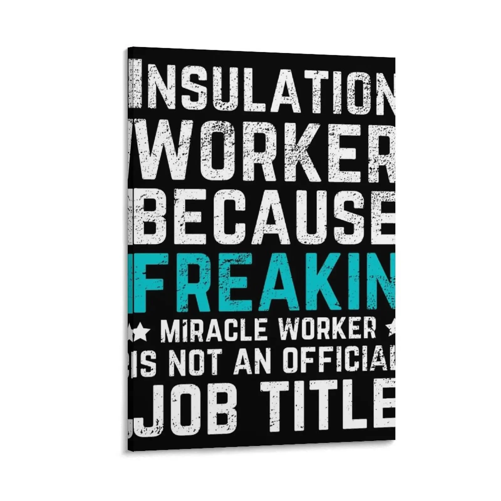 Insulation worker funny Canvas Painting room decors aesthetic canvas wall decoration wallpapers home decor
Insulation worker funny Canvas Painting room decors aesthetic canvas wall decoration wallpapers home decor