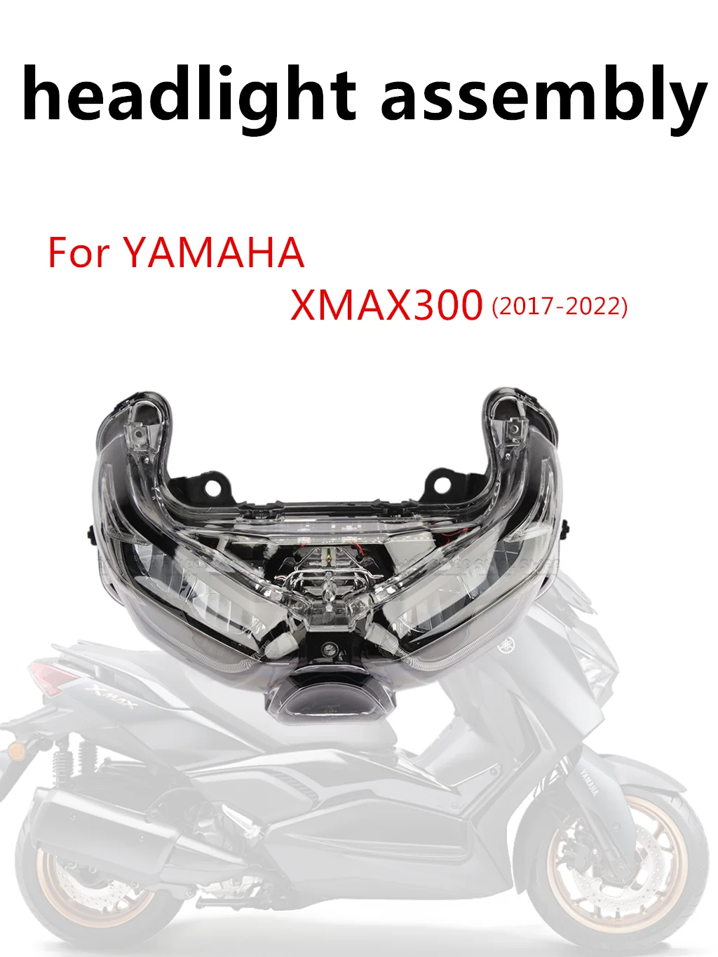 Передняя фара в сборе для мотоцикла YAMAHA XMAX300 XMAX250, светодиодная фара XMAX 300 X Max 250 
Передняя фара в сборе для мотоцикла YAMAHA XMAX300 XMAX250, светодиодная фара XMAX 300 X Max 250