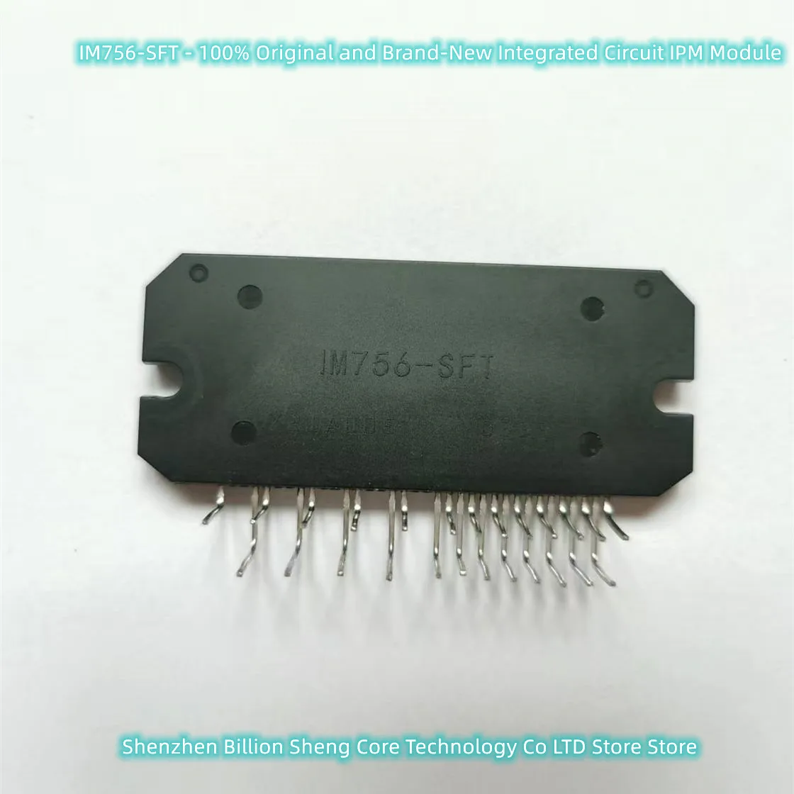 IM756-SFT - 100% Original and Brand-New Integrated Circuit IPM Module
IM756-SFT - 100% Original and Brand-New Integrated Circuit IPM Module
