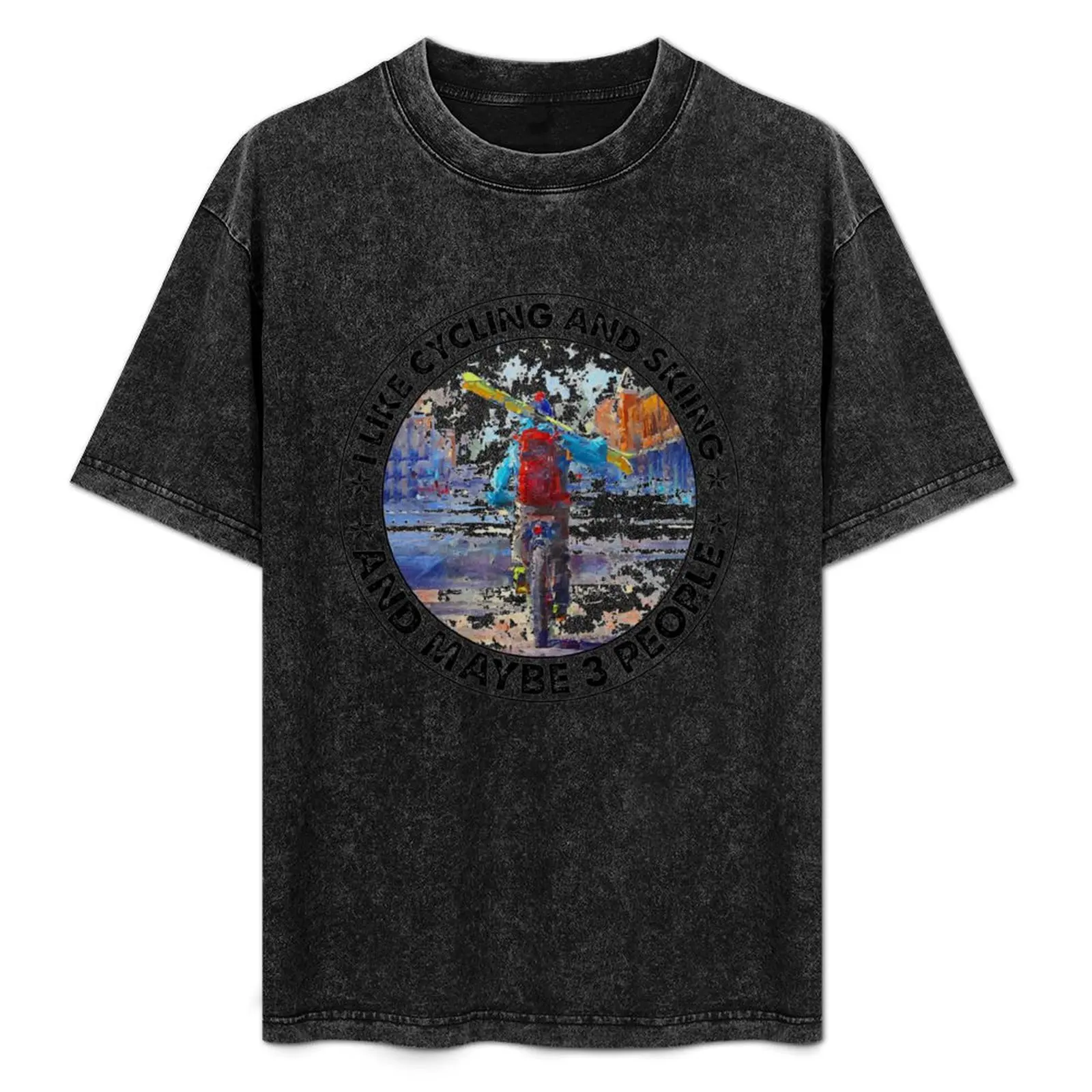 I LIKE CYCLING AND SKIING AND MAYBE 3 PEOPLE T-Shirt Casual Holiday Short Sleeve Tee
I LIKE CYCLING AND SKIING AND MAYBE 3 PEOPLE T-Shirt Casual Holiday Short Sleeve Tee