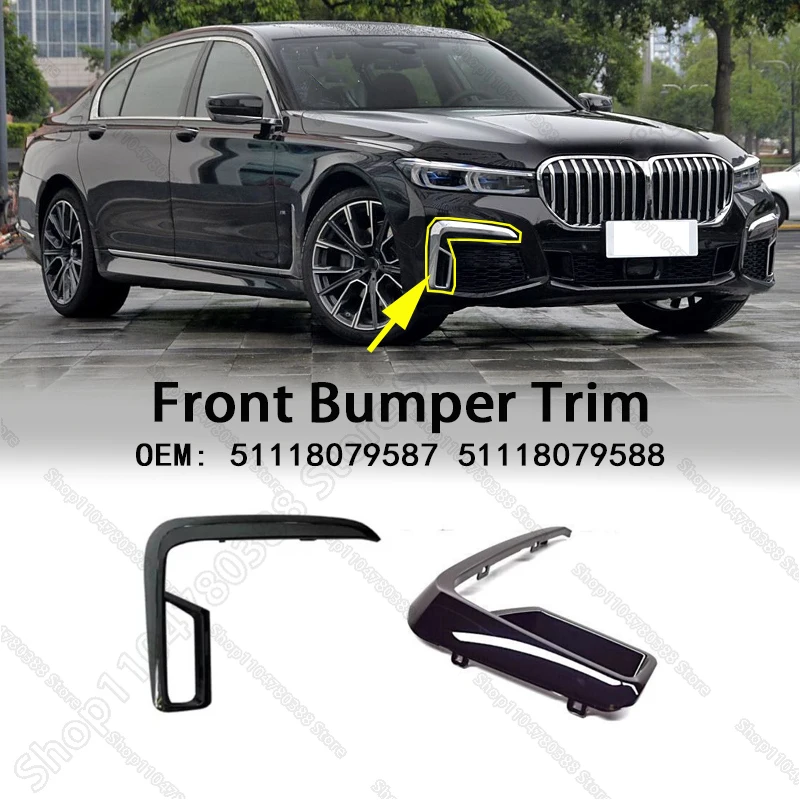 Front Bumper Trim Fog Light Strip For 2019 -2022 G11 G12 BMW 740i 740iX 745eX 750iX Alpina B7 M760iX 51118079587 51118079588
Front Bumper Trim Fog Light Strip For 2019 -2022 G11 G12 BMW 740i 740iX 745eX 750iX Alpina B7 M760iX 51118079587 51118079588