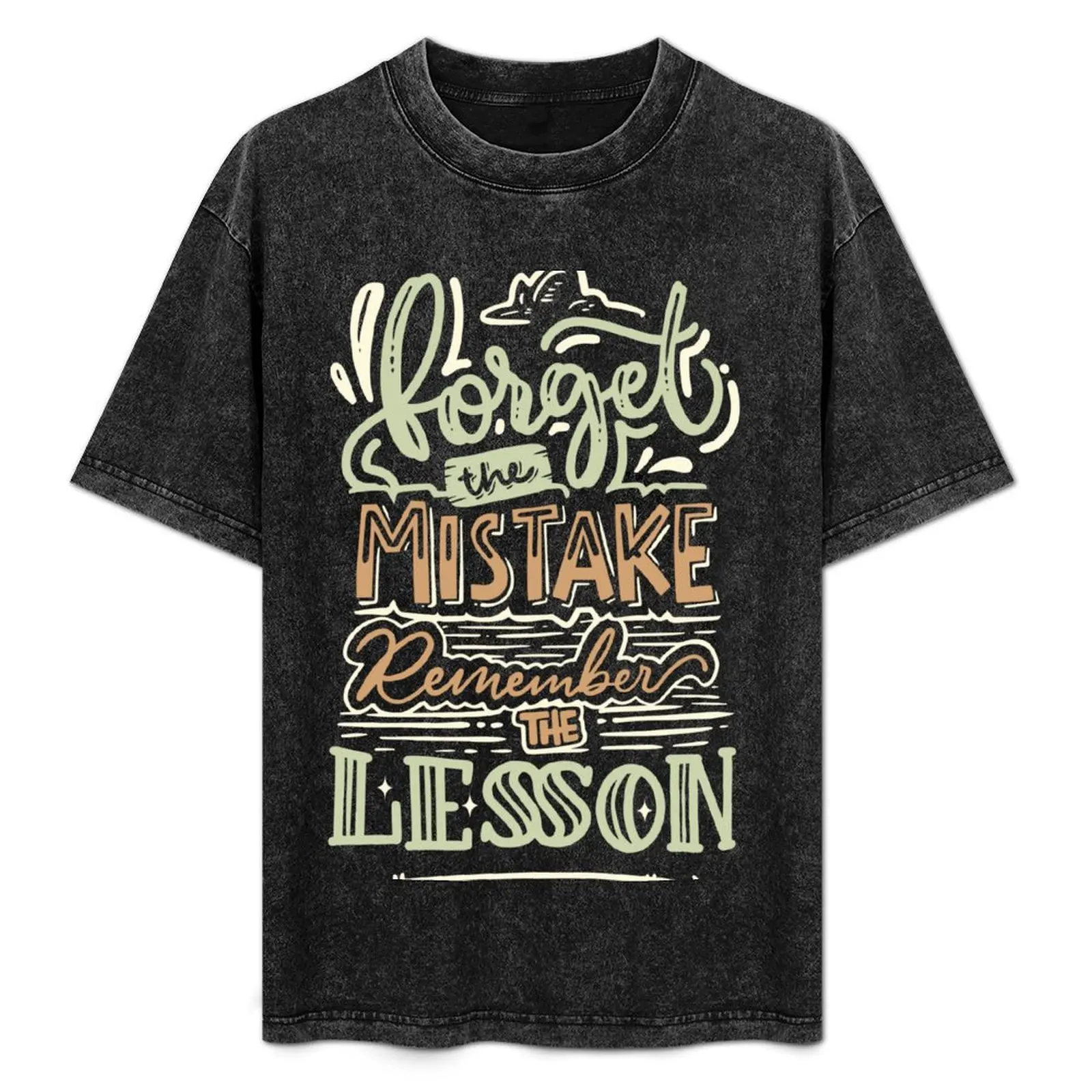 Forget the Mistake Remember the Lesson T-Shirt sweat luxury t-shirt quick-drying Men's cotton t-shirt
Forget the Mistake Remember the Lesson T-Shirt sweat luxury t-shirt quick-drying Men's cotton t-shirt