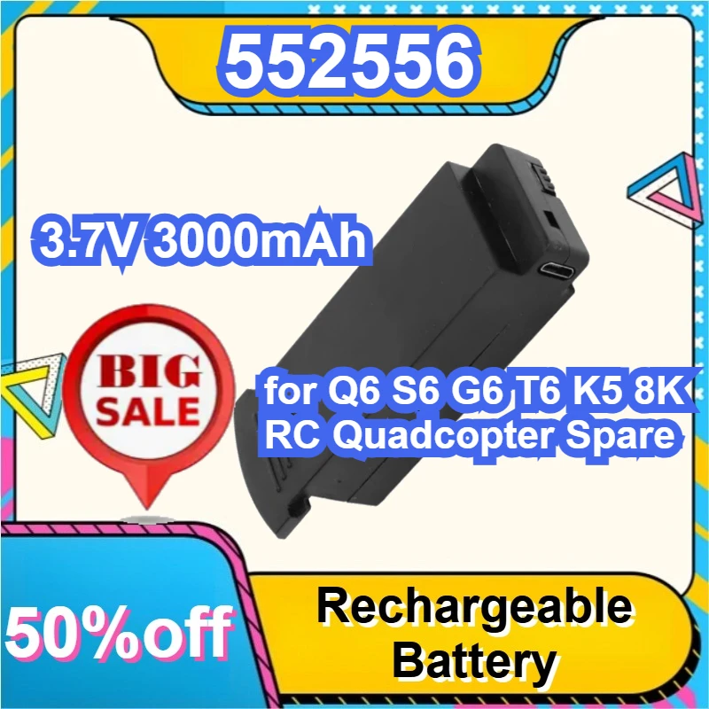 3.7V 3000mAh Replacement Drone Battery 552556 for Q6 S6 G6 T6 K5 8K RC Quadcopter Spare Parts for Q6 Battery
3.7V 3000mAh Replacement Drone Battery 552556 for Q6 S6 G6 T6 K5 8K RC Quadcopter Spare Parts for Q6 Battery
