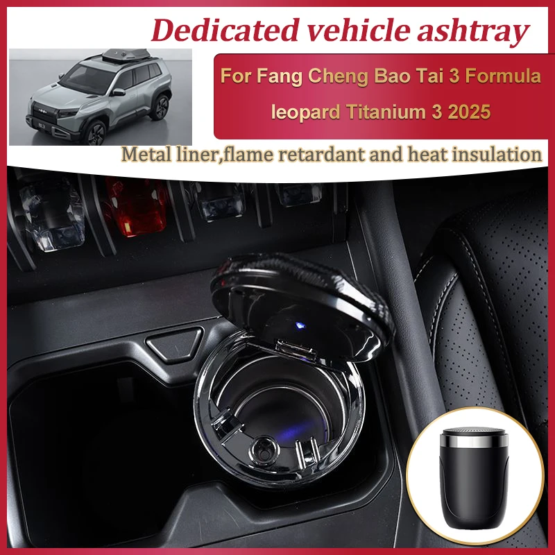 For Fang Cheng Bao Tai 3 Formula leopard Titanium 3 2025 Car Ashtray Interior Upgrade Auto Accessories Spill-Proof Easy to Clean
For Fang Cheng Bao Tai 3 Formula leopard Titanium 3 2025 Car Ashtray Interior Upgrade Auto Accessories Spill-Proof Easy to Clean