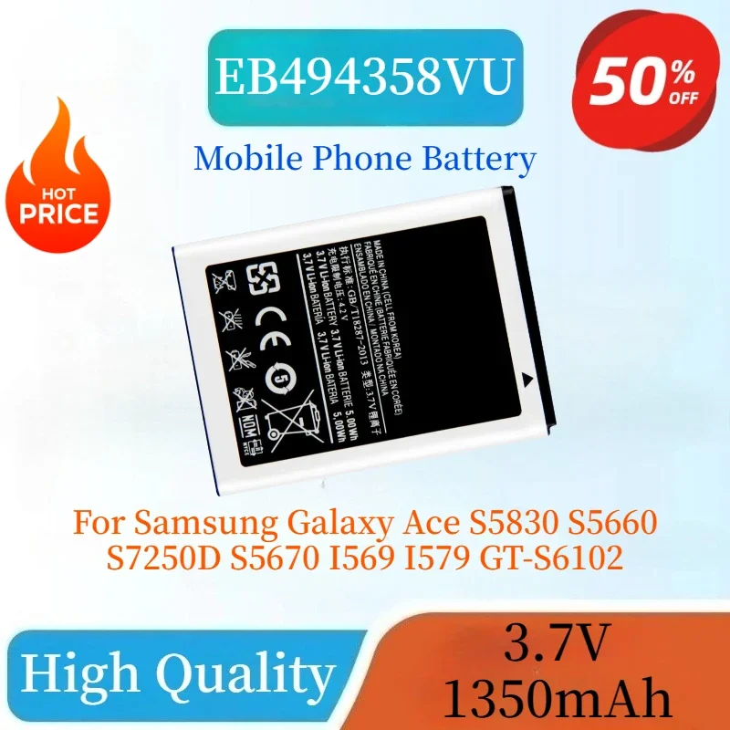 Brand New EB494358VU 3.7V 1350mAh Replaceable Phone Battery For Samsung Galaxy Ace S5830 S5660 S7250D S5670 I569 I579 GT-S6102
Brand New EB494358VU 3.7V 1350mAh Replaceable Phone Battery For Samsung Galaxy Ace S5830 S5660 S7250D S5670 I569 I579 GT-S6102