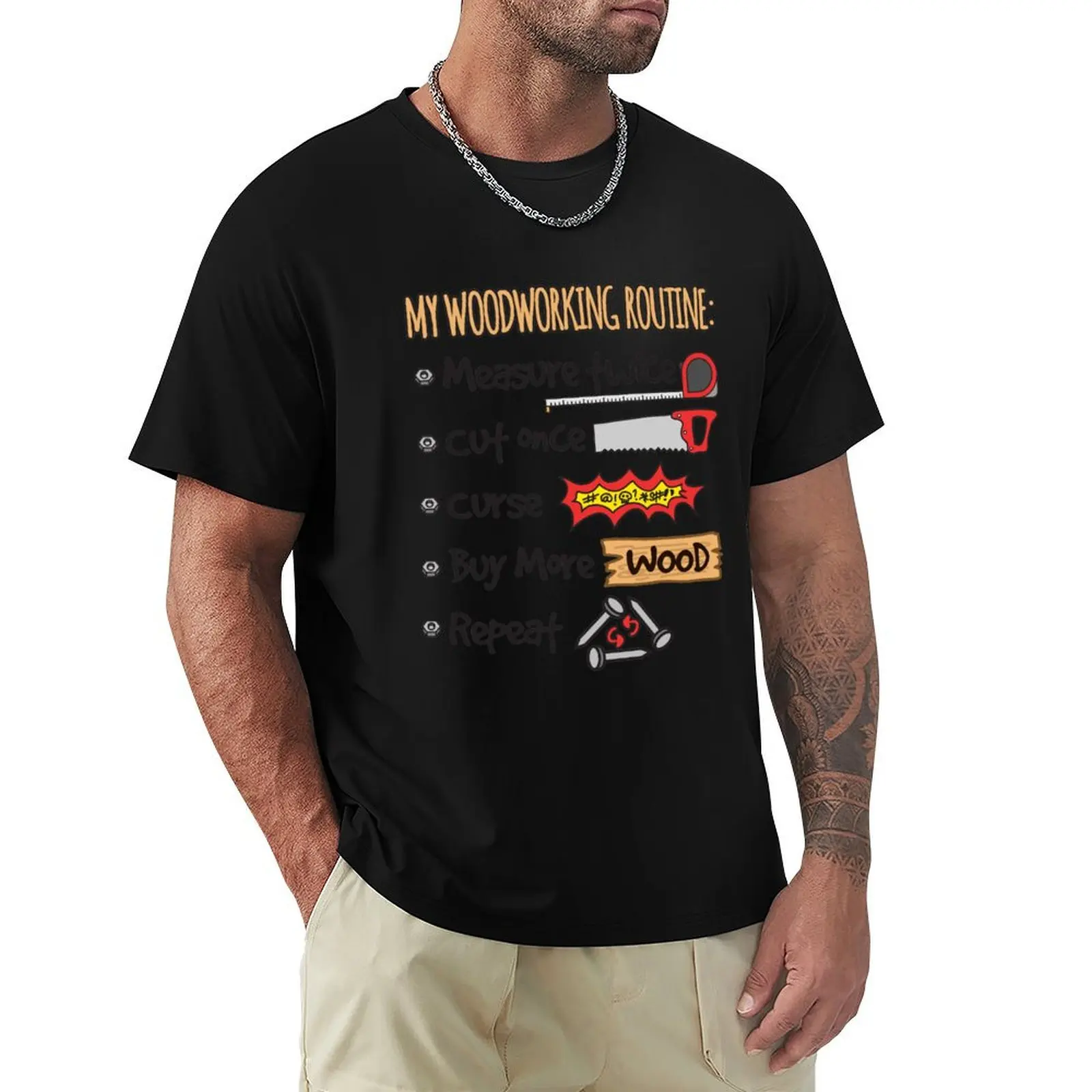 Funny Woodworking My Woodworking Routine T-Shirt valentines boutique clothes new edition summer tops men tshirt
Funny Woodworking My Woodworking Routine T-Shirt valentines boutique clothes new edition summer tops men tshirt