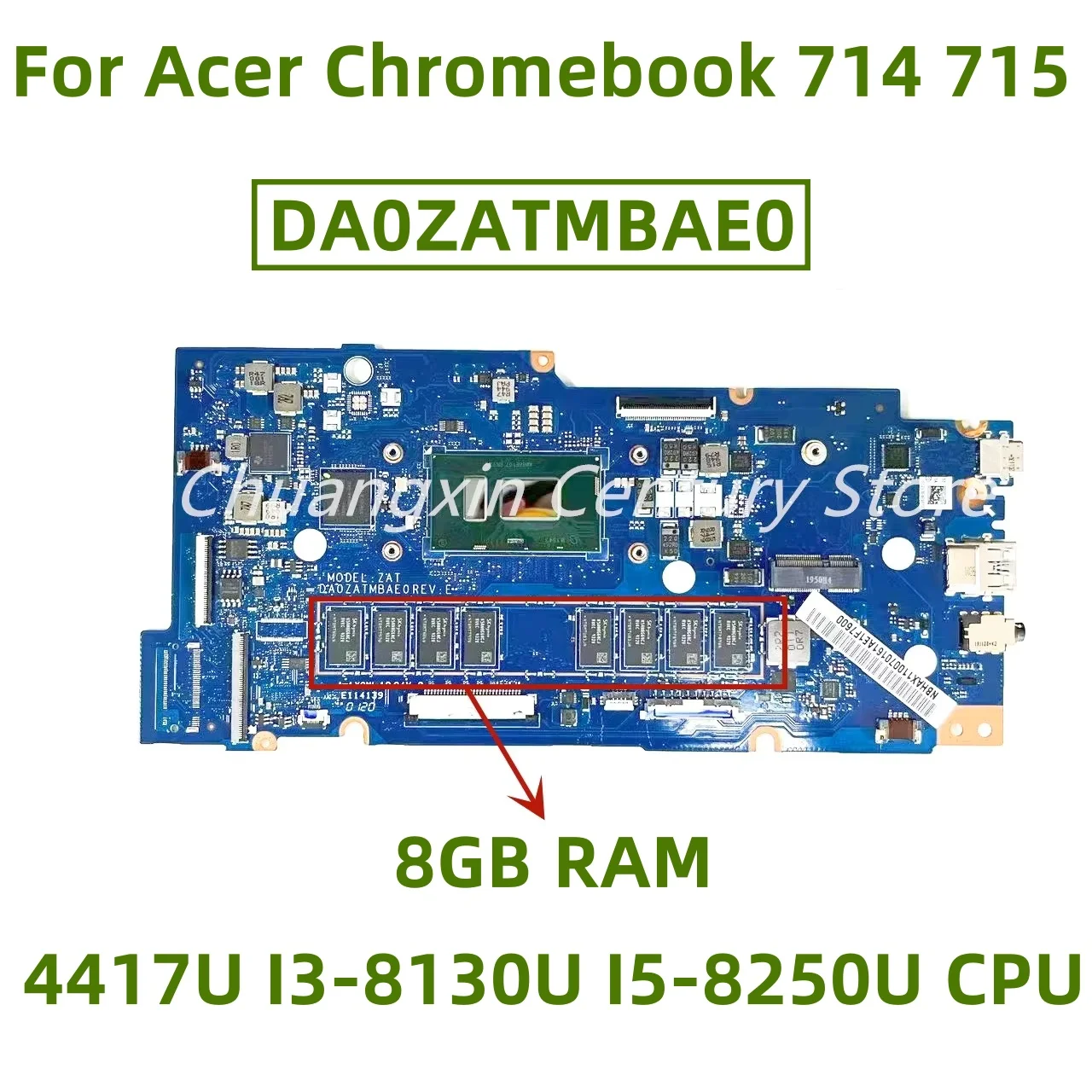 DA0ZATMBAE0 motherboard for Acer Chromebook 714 715 ZAT Laptop with 4417U I3-8130U I5-8250U CPU 8GB RAM 100% test ok shipping
DA0ZATMBAE0 motherboard for Acer Chromebook 714 715 ZAT Laptop with 4417U I3-8130U I5-8250U CPU 8GB RAM 100% test ok shipping