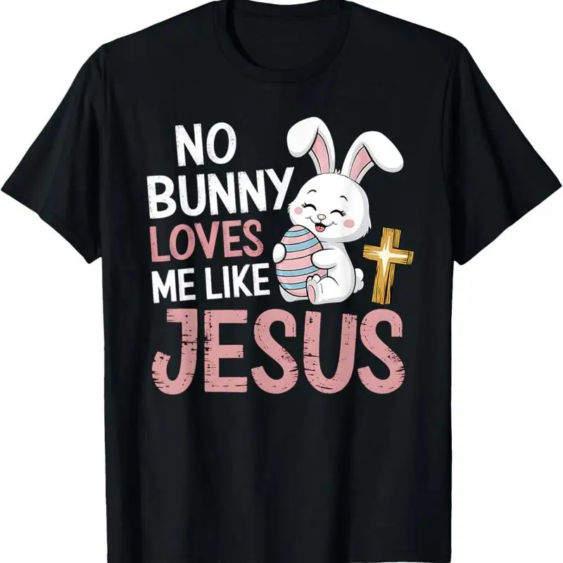 Easter Christian Religious No Bunny Loves Me Like Jesus T Shirt
Easter Christian Religious No Bunny Loves Me Like Jesus T Shirt