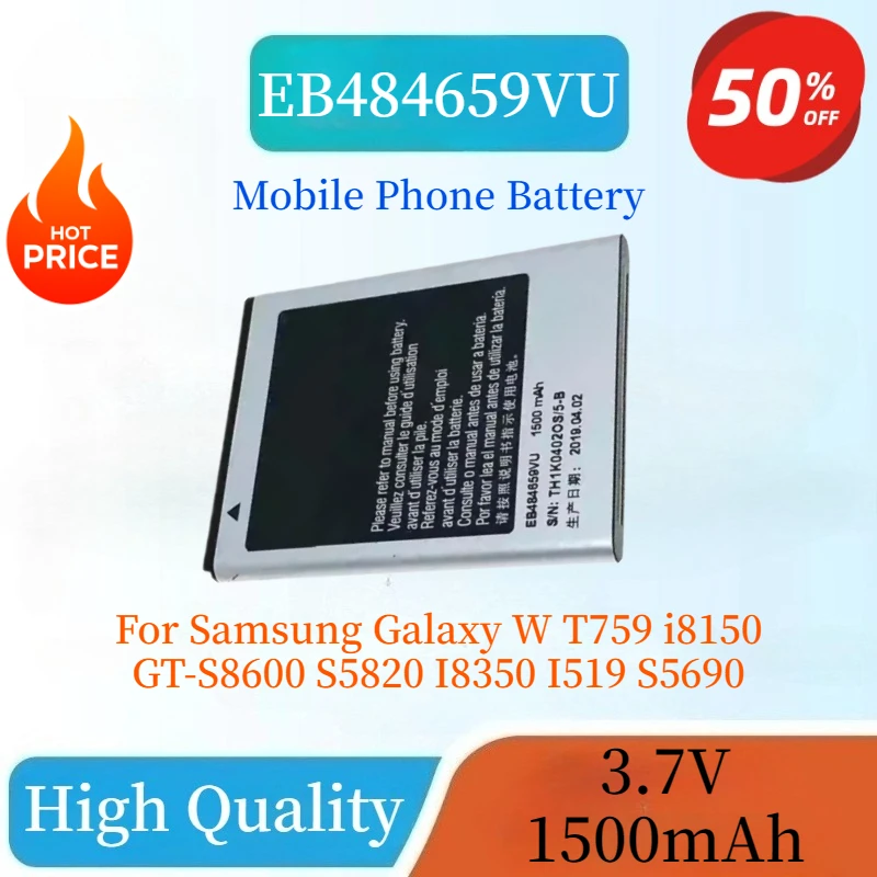 EB484659VU EB484659VA EB484659YZ 1500mAh Mobile Phone Battery For Samsung Galaxy W T759 i8150 GT-S8600 S5820 I8350 I519 S5690
EB484659VU EB484659VA EB484659YZ 1500mAh Mobile Phone Battery For Samsung Galaxy W T759 i8150 GT-S8600 S5820 I8350 I519 S5690