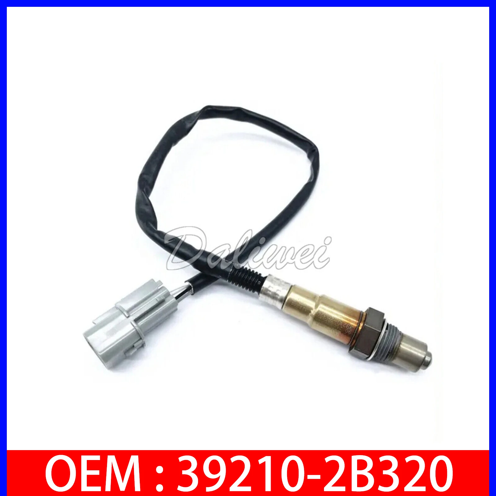 Oxygen Sensor 39210-2B320 Fit For Hyundai Accent Elantra I20 I30 Ix20 Kia CEED 392102B320
Oxygen Sensor 39210-2B320 Fit For Hyundai Accent Elantra I20 I30 Ix20 Kia CEED 392102B320