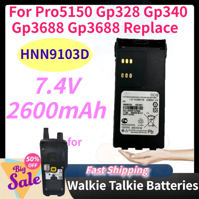 Brand New HNN9103D 7.4V 2600mAh Walkie Talkie Battery for Pro5150 Gp328 Gp340 Gp3688 Gp3688 Replace Rechargeable Lithium Battery
Brand New HNN9103D 7.4V 2600mAh Walkie Talkie Battery for Pro5150 Gp328 Gp340 Gp3688 Gp3688 Replace Rechargeable Lithium Battery
