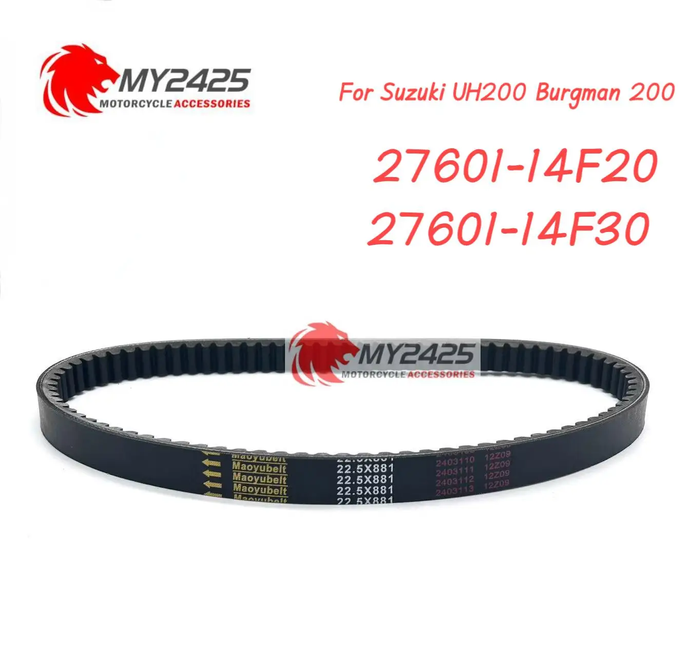MY2425 Drive Belt For Suzuki UH200 Burgman200 UH Burgman 200 2007-2015 27601-03H50-000 27601-14F20 27601-14F30 Drive Belt
MY2425 Drive Belt For Suzuki UH200 Burgman200 UH Burgman 200 2007-2015 27601-03H50-000 27601-14F20 27601-14F30 Drive Belt