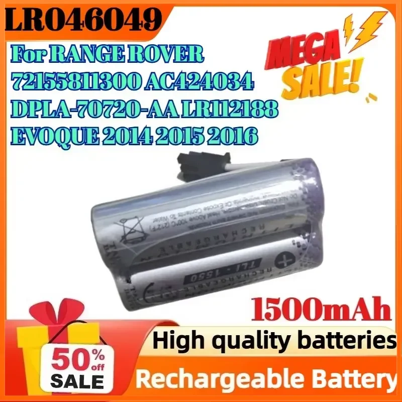 New LR046049 1500mAh For RANGE ROVER 72155811300 AC424034 DPLA-70720-AA LR112188 EVOQUE 2014 2015 2016 T4N2591 Battery
New LR046049 1500mAh For RANGE ROVER 72155811300 AC424034 DPLA-70720-AA LR112188 EVOQUE 2014 2015 2016 T4N2591 Battery