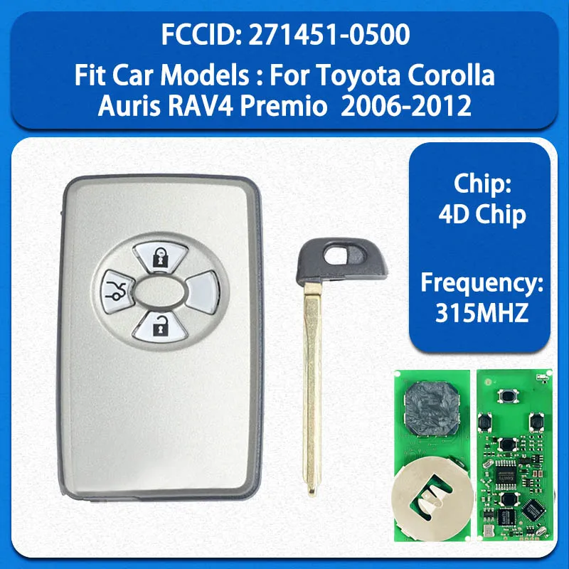CN007178 Сменный смарт-ключ с 3 кнопками, чип 4D, 315 МГц, FCC 271451-0500 для Toyota Corolla Auris RAV4 Premio 2006-2012
CN007178 Сменный смарт-ключ с 3 кнопками, чип 4D, 315 МГц, FCC 271451-0500 для Toyota Corolla Auris RAV4 Premio 2006-2012
