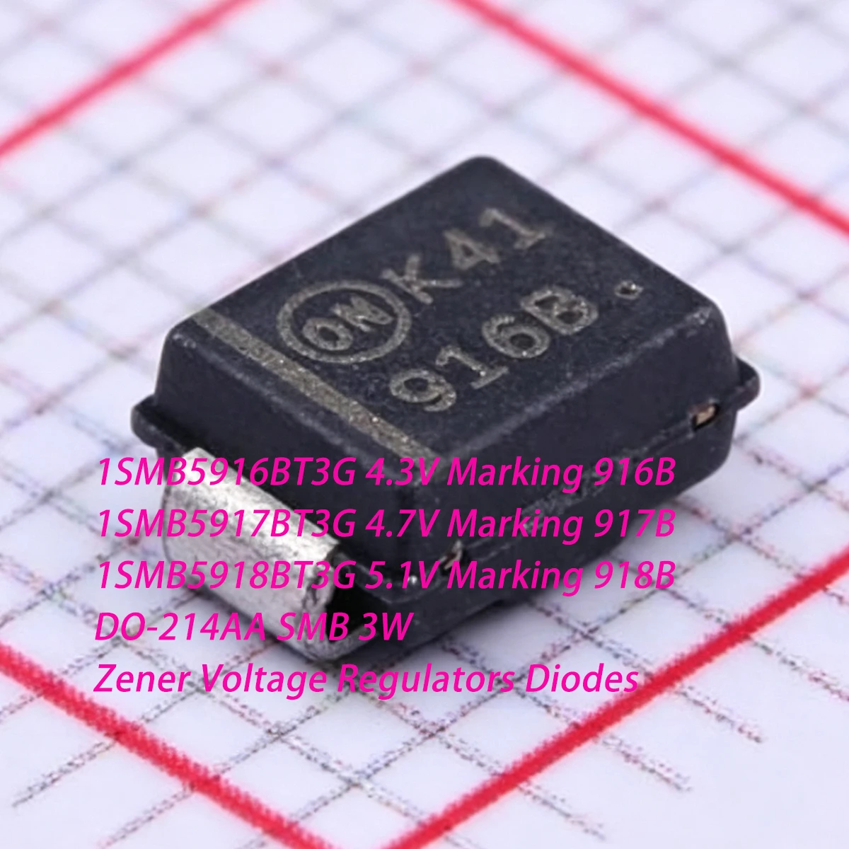 20PCS 3W 1SMB5916BT3G 4.3V 1SMB5917BT3G 4.7V 1SMB5918BT3G 5.1V Marking 916B 917B 918B DO-214AA SMB NEW Original Zener Diodes
20PCS 3W 1SMB5916BT3G 4.3V 1SMB5917BT3G 4.7V 1SMB5918BT3G 5.1V Marking 916B 917B 918B DO-214AA SMB NEW Original Zener Diodes
