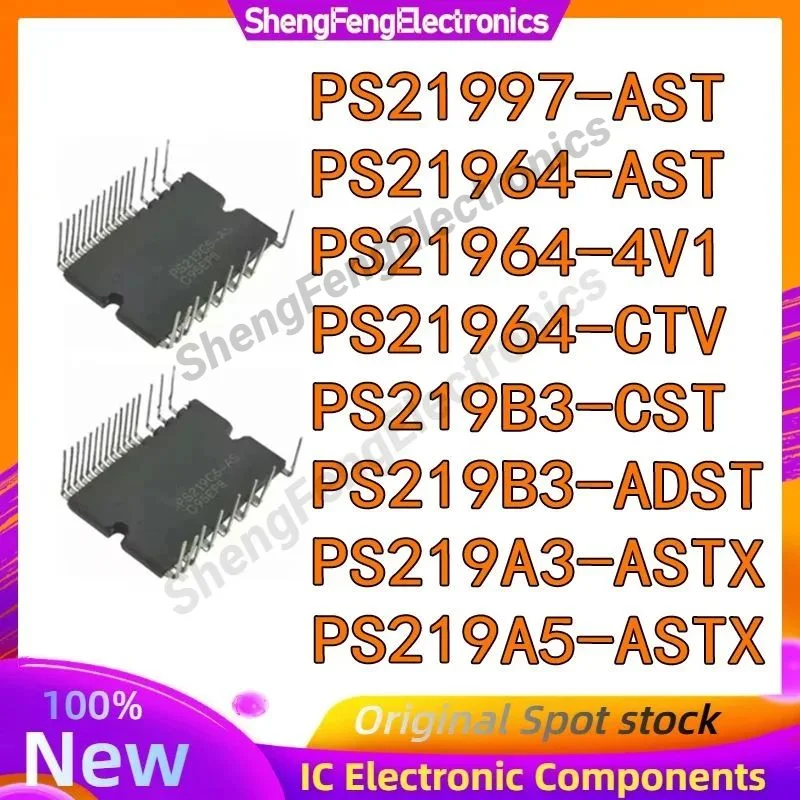PS21964-4V1 PS21997-AST PS21964-AST PS21964-CTV PS219B3-CST PS219B3-ADST PS219A3-ASTX PS219A5-ASTX New IPM Module
PS21964-4V1 PS21997-AST PS21964-AST PS21964-CTV PS219B3-CST PS219B3-ADST PS219A3-ASTX PS219A5-ASTX New IPM Module