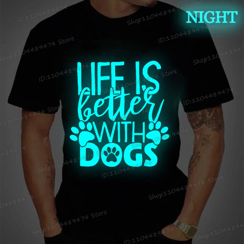 Life Is Better with Dogs Funny Letter T-shirts Men New Crewneck Luminous Style Streetwear Short Sleeve Homme Camiseta Tshirts
Life Is Better with Dogs Funny Letter T-shirts Men New Crewneck Luminous Style Streetwear Short Sleeve Homme Camiseta Tshirts