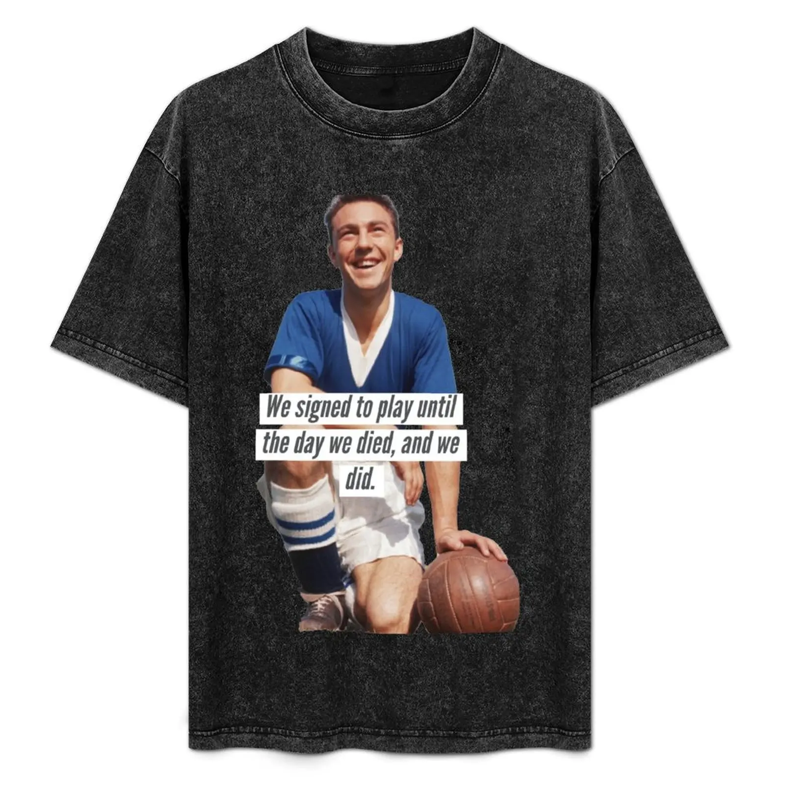 Jimmy Greaves (V3) T-Shirt Casual All Match Tee Shirt for Men
Jimmy Greaves (V3) T-Shirt Casual All Match Tee Shirt for Men