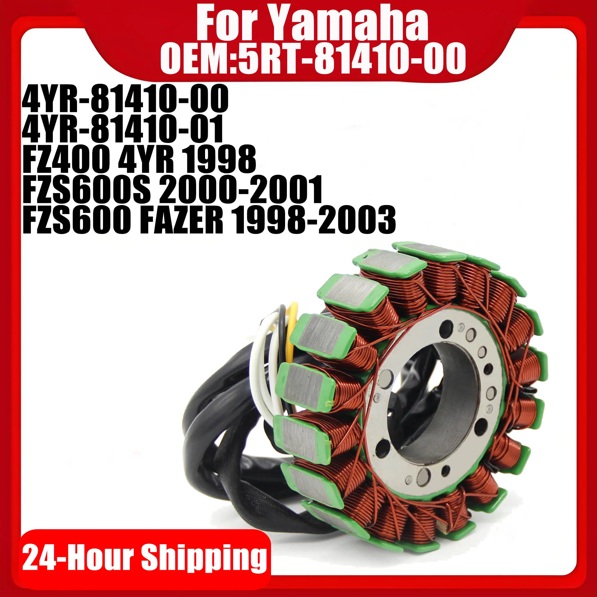 Stator Coil For Yamaha FZS600 FAZER FZS 600 1998-2003 / FZS600S 2000-2001 / FZ400 4YR / 5RT-81410-00 4YR-81410-00 4YR-81410-01
Stator Coil For Yamaha FZS600 FAZER FZS 600 1998-2003 / FZS600S 2000-2001 / FZ400 4YR / 5RT-81410-00 4YR-81410-00 4YR-81410-01