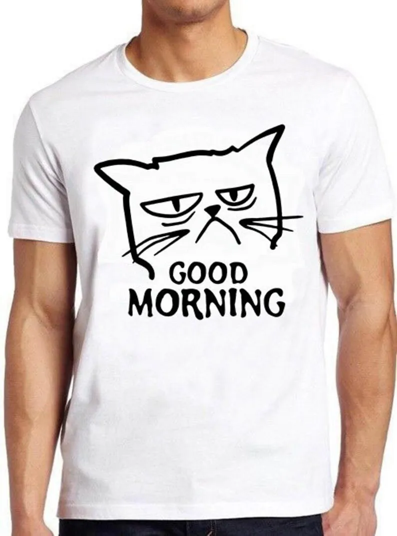 Unimpressed Cat Good Morning Kitten Meow Pet Design Best Seller Funny Meme Men Women Fashion Top Retro Gift Tee T Shirt 1490
Unimpressed Cat Good Morning Kitten Meow Pet Design Best Seller Funny Meme Men Women Fashion Top Retro Gift Tee T Shirt 1490