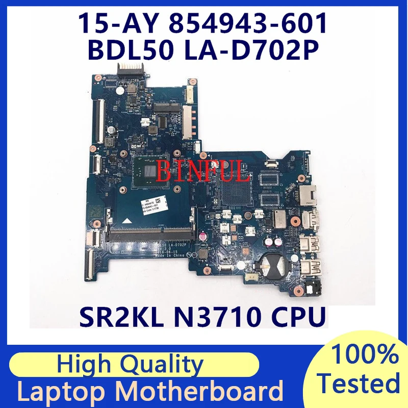 854943-001 854943-501 854943-601 для HP 250 G5 15-AY с SR2KL N3710 материнская плата с процессором для ноутбука BDL50 LA-D702P 100% полностью протестирован
854943-001 854943-501 854943-601 для HP 250 G5 15-AY с SR2KL N3710 материнская плата с процессором для ноутбука BDL50 LA-D702P 100% полностью протестирован