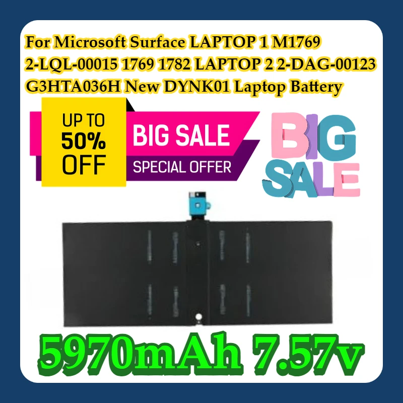 For Microsoft Surface LAPTOP 1 M1769 2-LQL-00015 1769 1782 LAPTOP 2 2-DAG-00123 G3HTA036H 45.2Wh New DYNK01 Laptop Battery
For Microsoft Surface LAPTOP 1 M1769 2-LQL-00015 1769 1782 LAPTOP 2 2-DAG-00123 G3HTA036H 45.2Wh New DYNK01 Laptop Battery