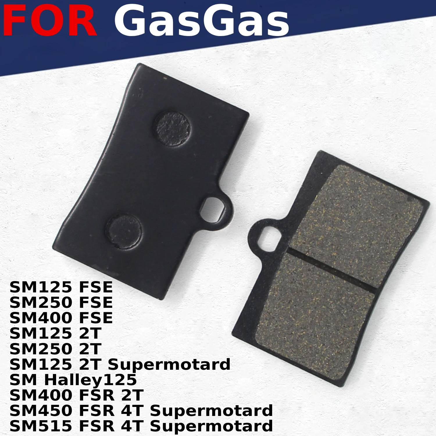 Fits for GasGas SM125 SM250 SM400 SM450 SM515 FSE 2T 4T Supermotard SM Halley125 FSR Motorcycle Front Brake Pads Parts
Fits for GasGas SM125 SM250 SM400 SM450 SM515 FSE 2T 4T Supermotard SM Halley125 FSR Motorcycle Front Brake Pads Parts