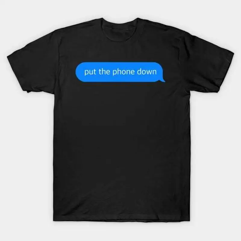 Футболка с текстом Put the Phone Down S 5XL Быстрая доставка 
Футболка с текстом Put the Phone Down S 5XL Быстрая доставка